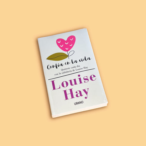 Confía En La Vida - Louise L. Hay