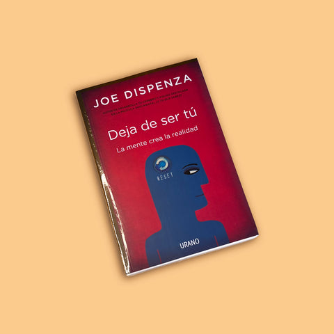 Deja De Ser Tú - Joe Dispenza