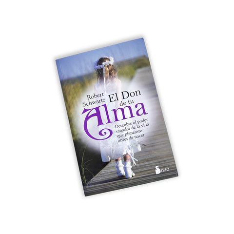 El Don de tu Alma - Robert Schwartz