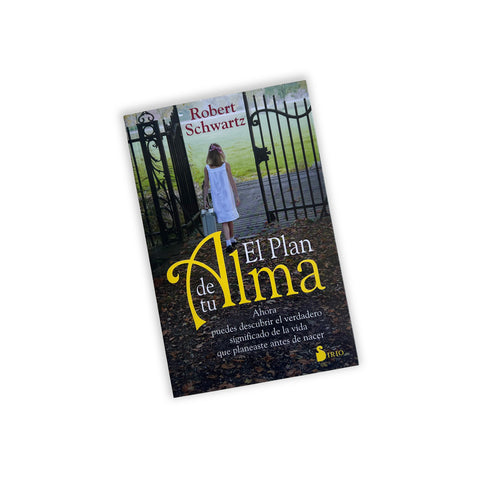 El Plan de tu Alma - Robert Schwartz
