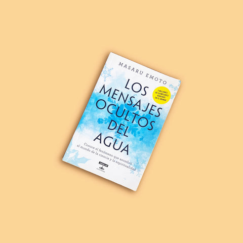 Los Mensajes Ocultos Del Agua - Masaru Emoto